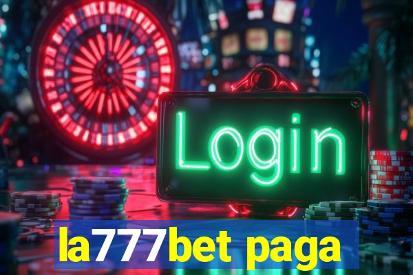 la777bet paga